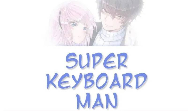 Super Keyboard Man Chapter 34
