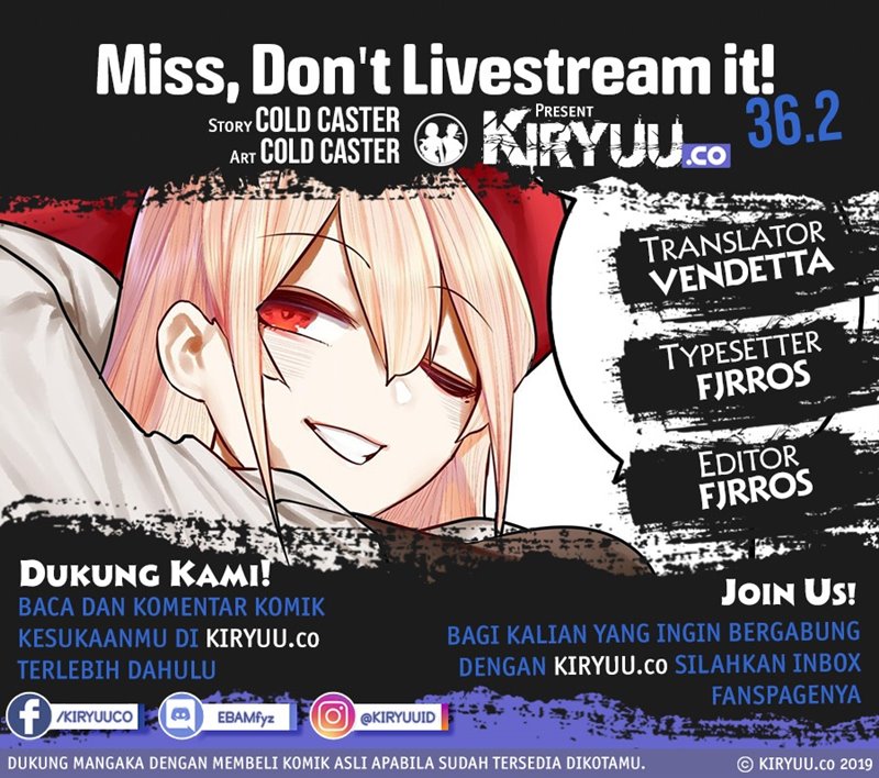 Miss, don’t livestream it! Chapter 36.2